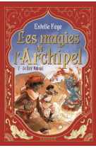 Les magies de l'archipel t2 : la cité mirage