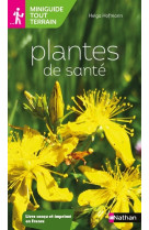 Miniguide tout terrain : plantes de santé