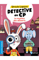 Ursule lapine, détective au cp: le mystère des desserts