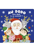 Au dodo - père noël, tu as sommeil ?