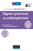 Signes précoces des schizophrénies