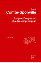 Bonjour l'angoisse ! et autres impromptus