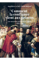 Comment la confiance vient aux princes