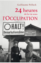 24 heures de la vie sous l'occupation