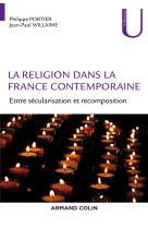 La religion dans la france contemporaine - entre sécularisation et recomposition