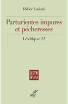 Parturientes impures et pecheresse levitique 12