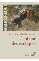 Lectures patristiques du cantique des cantiques