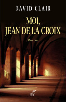 Moi, jean de la croix