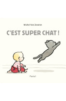 C'est super chat !