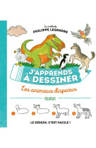 J'apprends à dessiner les animaux disparus