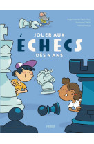 Jouer aux échecs dès 4 ans