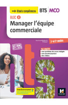 Bloc 4 manager l'équipe commerciale bts mco 1&2 - éd.2019 manuel élève