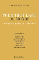 Pour tout l'art du monde - 7 rencontres autour de la créativité