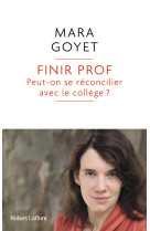 Finir prof - peut-on se réconcilier avec le collège ?