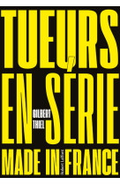 Tueurs en série made in france