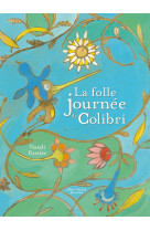 La folle journée de colibri