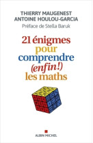 21 énigmes pour comprendre (enfin !) les maths