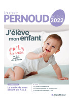 J'élève mon enfant - édition 2022