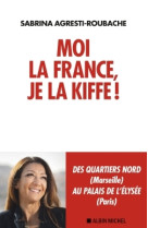 Moi la france, je la kiffe !