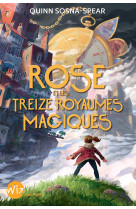 Rose et les treize royaumes magiques