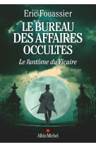 Le bureau des affaires occultes - tome 2 - le fantôme du vicaire