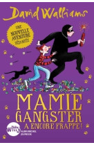 Mamie gangster a encore frappé !