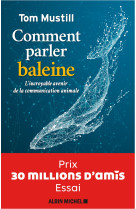 Comment parler baleine - prix 30 millions d'amis - essai