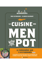 La cuisine des men with the pot - de la braise à l'assiette, 60 recettes gourmandes (français)