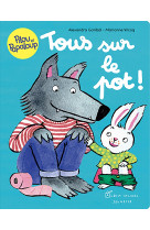 Pilou et papaloup t5 - tous sur le pot !