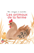 Mon imagier à raconter - les animaux de la ferme