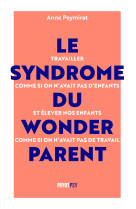 Le syndrome du wonderparent