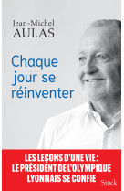 Chaque jour se réinventer