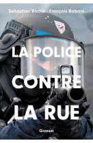 La police contre la rue