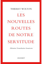 Les nouvelles routes de notre servitude