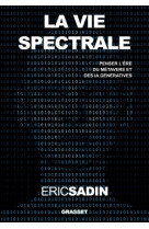 La vie spectrale