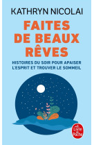 Faites de beaux rêves