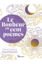 Le bonheur en cent poèmes