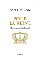 Pour la reine - hommage à elizabeth ii