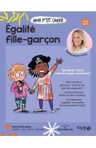 Mon p'tit cahier egalité filles-garçons