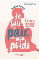 Je fais la paix avec mon poids - 8 étapes pour aimer son corps et son assiette