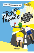 Cahier de vacances adultes 2023 - tour de france