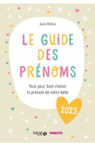 Le guide des prénoms 2023 - tout pour bien choisir le prénom de votre bébé