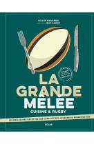 La grande mêlée - cuisine & rugby