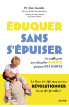 Eduquer sans s'épuiser - livre