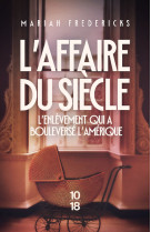 L'affaire du siècle - l'enlèvement qui a bouleversé l'amérique