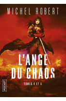 L'ange du chaos - tomes 4 et 5