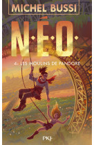 N.e.o. - tome 4 les moulins de pandore