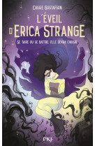 L'éveil d'erica strange - se taire ou se battre, elle va devoir choisir