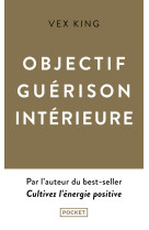 Objectif guérison intérieure