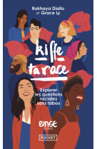 Kiffe ta race - explorer les questions raciales sans tabou